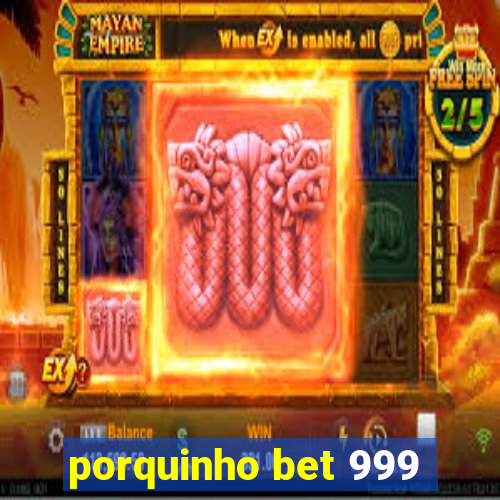 porquinho bet 999